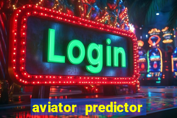 aviator predictor v4.0 apk